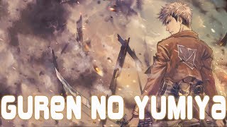 Nightcore  Guren no Yumiya紅蓮の弓矢Lyrics [upl. by Beesley]