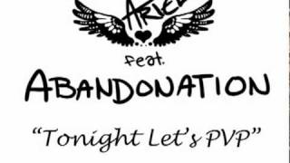 ARIEL feat Abandonation  Tonight Lets PVP [upl. by Leoni]