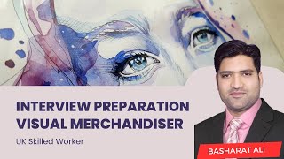 Visual Merchandiser interview Class for UK Skilled worker Visa [upl. by Aihsekal]