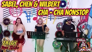 SABEL CHEN amp WILBERT  CHA CHA NONSTOP 2023 ZALDYMINISTUDIO 2023 [upl. by Anahpets868]