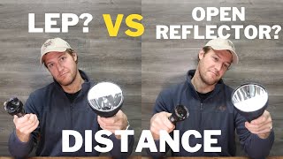 LEP vs OPEN REFLECTOR for DISTANCE [upl. by Oelak157]