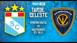 Sporting Cristal vs Indepependiente del Valle previa de la Tarde Celeste [upl. by Priscilla487]