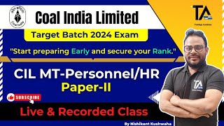 Coal India Limited CIL MT HRPersonnel Exam 2024 Paper 2 Course Introduction by Nishikant Sir [upl. by Becki]