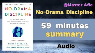 Summary of NoDrama Discipline by Daniel J Siegel  59 minutes audiobook summary [upl. by Banebrudge]