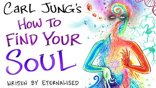 Carl Jung  How to Find Your Soul written by Eternalised [upl. by Ijneb685]