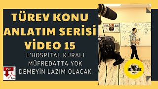 Türev Konu Anlatım Serisi Video 15 LHOSPİTAL KURALI [upl. by Duile664]