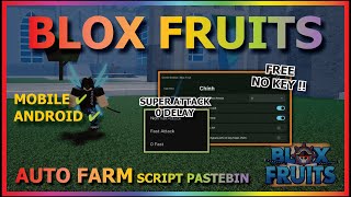 BLOX FRUITS Script Mobile UPDATE 21 AUTO FARM  INSTANT HIT  0 DELAY ATTACK  SMOOTH BEST NO KEY [upl. by Grier]