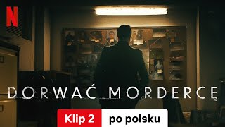 Dorwać mordercę Sezon 2 Klip 2  Zwiastun po polsku  Netflix [upl. by Ecitnirp]