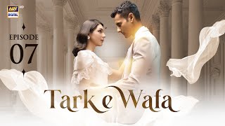 Tark e Wafa Episode 7  12 July 2024 English Subtitles  ARY Digital Drama [upl. by Ahsuatan]