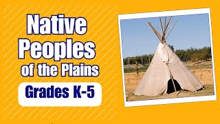 Native Peoples of the Plains  Learn about the daily life and culture of Native Peoples [upl. by Bast372]