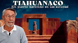 Tiahuanaco ¡Un puerto marítimo en las alturas [upl. by Geraud]