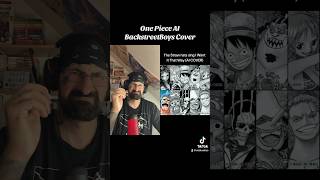 One Piece AI Backstreet Boys Cover anime onepiece aicover aicoversongs wtfmoment [upl. by Aremus]