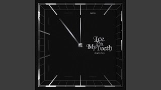 Ice On My Teeth English Ver [upl. by Julissa]