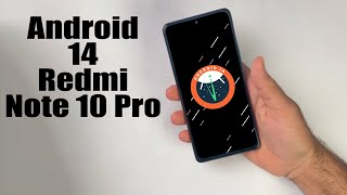 Install Android 14 on Redmi Note 10 Pro AOSP ROM  How to Guide [upl. by Karli]