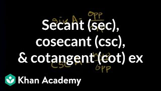 Secant sec cosecant csc and cotangent cot example  Trigonometry  Khan Academy [upl. by Susanne]