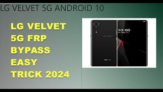 LG VELVET 5G HARD REST amp FRP BYPASS WITHOUT PC EASY TRICK 2024 ANDROID 10 [upl. by Aicilf]