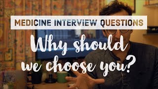 Medicine Interview Questions  How to answer quotWhy should we choose youquot [upl. by Follansbee]