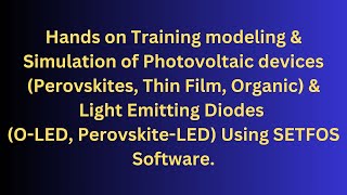 Simulation of Photovoltaic devices Perovskites Tandem Thin Film Solar Cells using SETFOS Software [upl. by Ramaj]