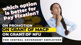 Option of Pay fixation on promotion explained for Central Government employees in 7th CPC [upl. by Siravart]