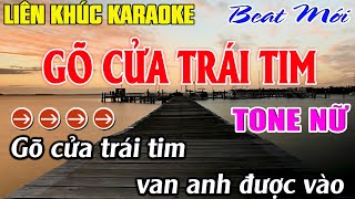 Liên Khúc Gõ Cửa Trái Tim  Karaoke Tone Nữ Karaoke  Mê Nhạc Sống  Beat Mới [upl. by Doersten894]