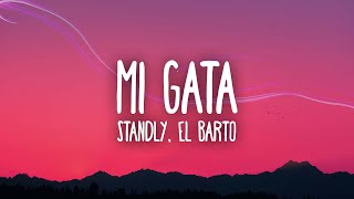 Standly  Mi Gata ft El Barto [upl. by Melc]