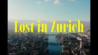 Lost in Zurich [upl. by Timi]