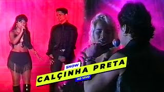 SHOW ao VIVO da CALÇINHA PRETA na FORTALEZA DO FORRÓ 072000 PARTE 02 FINAL [upl. by Nauqyt]