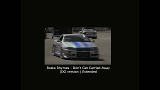 Busta Rhymes  Dont Get Carried Away OG version Extended Instrumental  Slowed amp Reverb [upl. by Merl617]