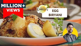 Special Egg Biryani  अंडा दम बिरयानी  Tasty  easy and authentic  Chef Ranveer Brar [upl. by Aimee]