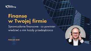 Sprawozdanie finansowe – co powinien wiedzieć o nim Przedsiębiorca Finanse w Twojej Firmie  40 [upl. by Dowell959]