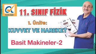 11 Sınıf fizik konu anlatımı  Basit Makineler 2 [upl. by Ateinotna]