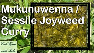 Sessile Joyweed Curry  Mukunuwenna Curry  Healthy Vegan Recipe [upl. by Relyat]