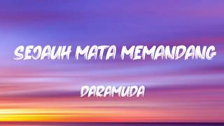 Daramuda  Sejauh Mata Memandang  Lyrics [upl. by Nylsaj301]