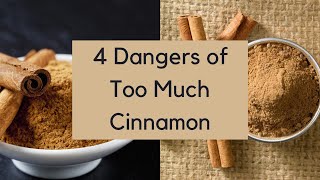 4 Dangers of Too Much Cinnamon  What is the Safe Limit of Cinnamon [upl. by Navak871]