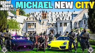 MICHAEL THE PRESIDENT OPEN NEW CITY WITH BIGGEST MAFIA TEAM  GTA V GAMEPLAY 269  GTA 5 [upl. by Cchaddie322]