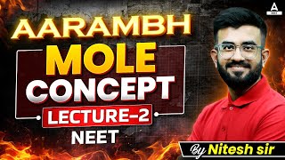 Mole Concept Lec 2  Aarambh Series  Class 11 NEET 2025  Nitesh Devnani [upl. by Bilicki731]