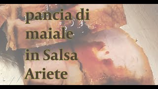 Pancetta di maiale marinata in Salsa Ariete [upl. by Varick437]