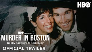 Murder In Boston Roots Rampage amp Reckoning  Official Trailer  HBO [upl. by Rodavlas]