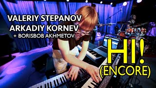 Valeriy Stepanov amp Arkadiy Kornev ft Borisbob Akhmetov – Hi Encore [upl. by Damalis]