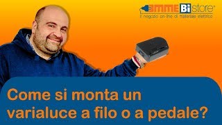 Come si monta un varialuce a filo e uno a pedale Pillola N103 di Materiale elettrico [upl. by Damek]