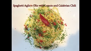 Spaghetti Aglio e Olio with Lemon Parsley and Calabrian Chili  Chef GS Argenti [upl. by Cynde714]