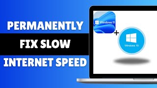 Permanently Fix Slow Internet Speed On Windows Computer [upl. by Anastos]