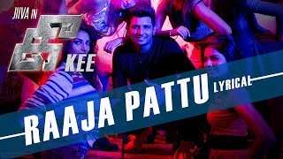 Raaja Paatu Lyrical Video Song  KEE Tamil Movie Songs  Jiiva Nikki Galrani Anaika SotiRJ Balaji [upl. by Kraul771]