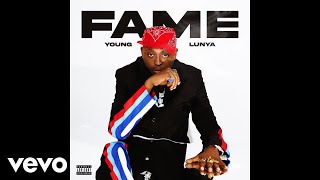 Young Lunya  Fame Official Audio [upl. by Lamaaj421]