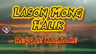 Lason Mong Halik  Reggae Katrina Velarde  Dj Jhanzkie karaoke version [upl. by Atirak]