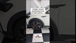 HONDA  NIVUS  SUSPENSÃO FIXAALTURA SOCIAL 🫡carroterapia alturasocial nivus carros Um Beijo💋 [upl. by Azyl44]