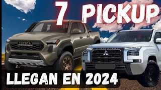 7 Pickup que llegan en 2024 [upl. by Enert424]