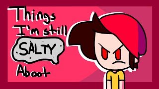 Things Im Still Salty Aboot Animation [upl. by Junette]