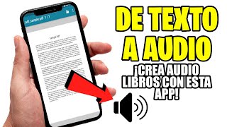 Como pasar de texto a voz o Crear Audio Libros en Android 2023  Mejor Aplicación para crear Audios [upl. by Lavud936]