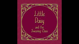 S4E6  Little Daisy and the Swearing Class Chapter 6 [upl. by Ayotac]